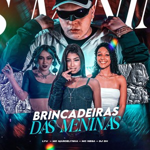 BRINCADEIRAS DAS MENINAS (Explicit)