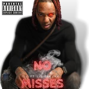 No Misses (feat. Lil DeeJay) (Explicit)