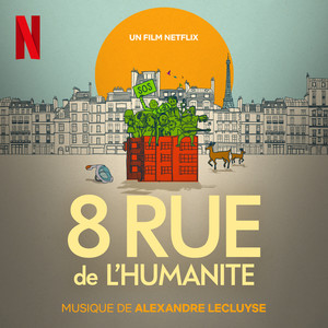 8 Rue de l’Humanité (Musique de Série Netflix) (粘在一起的隔离 电影原声带)
