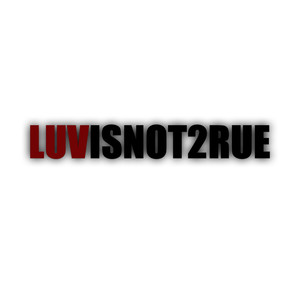 LUVISNOT2RUE (Explicit)