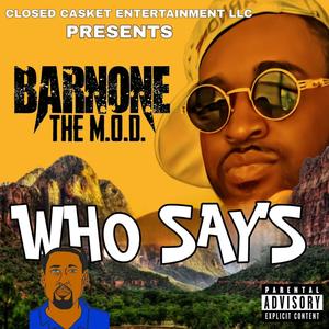 WHO SAY'S (Explicit)