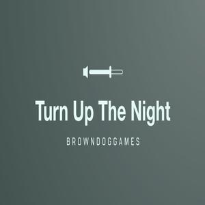 Turn Up The Night