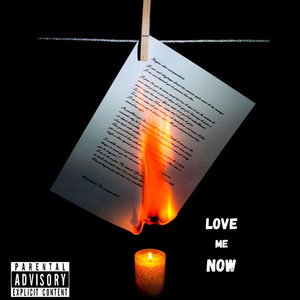 Love Me Now (Explicit)