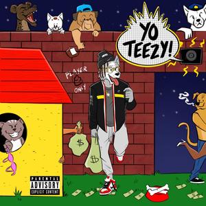 Yo Teezy! (Explicit)