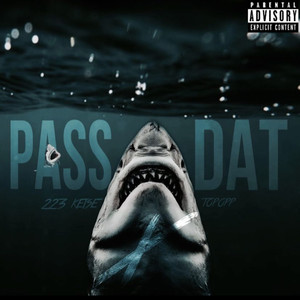 Pass Dat (Explicit)