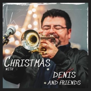 Christmas with Denis and Friends