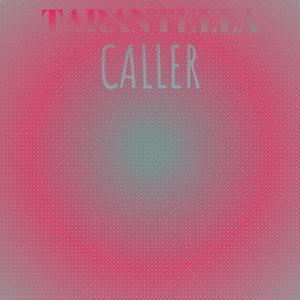 Tarantella Caller