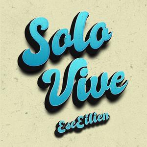 Solo Vive (Explicit)
