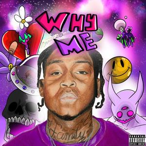 Why Me (Explicit)