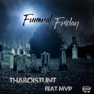 Funeral Friday (feat. MVP) [Explicit]