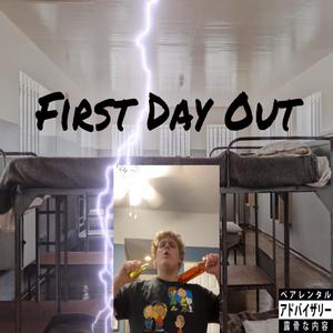 First Day Out (Explicit)