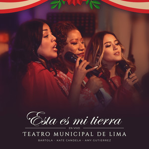 Esta Es Mi Tierra - Teatro Municipal de Lima (En Vivo)