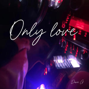 Only love (Explicit)