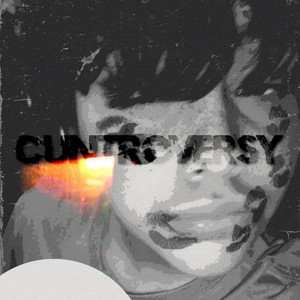 CUNTROVERSY (Explicit)