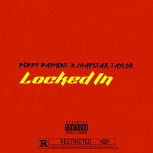 Locked In (feat. Chad$tar Taylor) [Explicit]