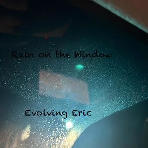 Rain on the Window (Explicit)