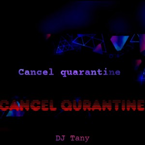 Cancel Quarantine