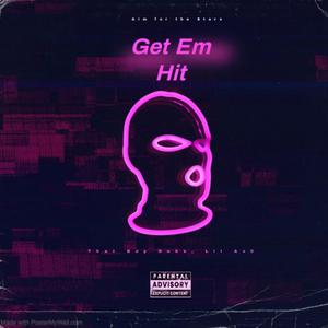 Get Em Hit (feat. Babyav0) [Explicit]