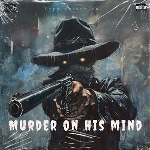 Murder on his mind