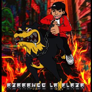 Azarando la Plaza (Explicit)