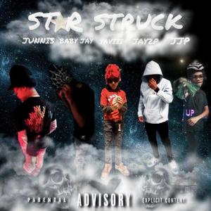 Star Struck (feat. JJP, Junni3, Baby Jay & Jay2p) (Explicit)