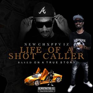 LIFE OF A SHOT CALLER (Explicit)