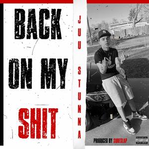 Back On My **** (feat. Juu Stunna) (Explicit)