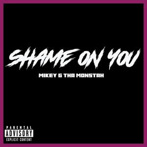 Shame On You (Explicit)