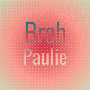 Brah Paulie