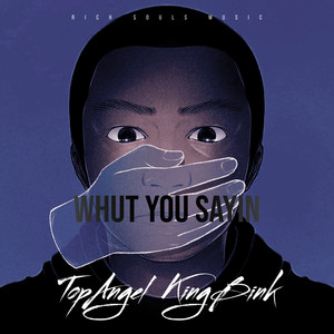 Whut You Sayin (Explicit)