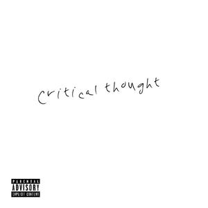 CRITICAL THOUGHT (Explicit)