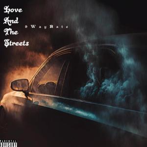 Love And The Streets (Explicit)