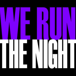 We Run The Night - Single