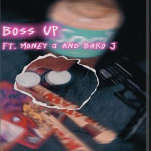 Boss up (feat. Money j) [Explicit]