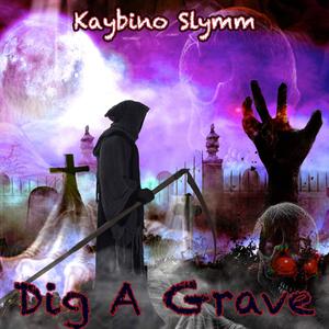 Dig a Grave (Explicit)