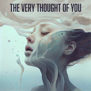 The Very Thought of You