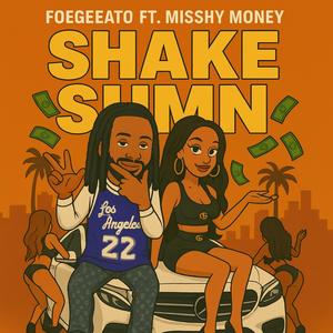 Shake sumn (feat. Misshy money) (Explicit)