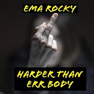 Harder Than Err Body (Explicit)