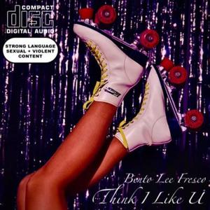 Think I Like U (feat. Some Guy Named Lee & Fresco) [Explicit]