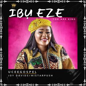 IBU EZE (feat. Joy Davids & Mistarpush)