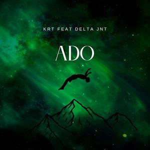 ADO (feat. DELTA JNT) (Explicit)