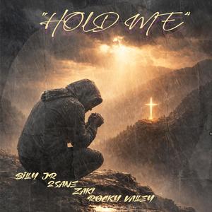 Hold Me (feat. Billy Jr, 2Sane & Rocky Valley)