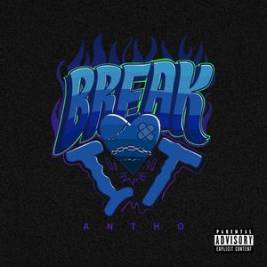 BREAK IT (Explicit)