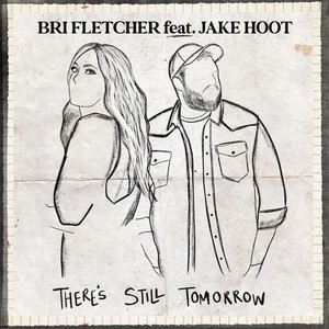 There's Still Tomorrow (feat. Jake Hoot)