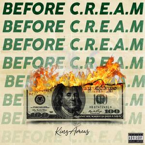 Before C.R.E.A.M. (Explicit)