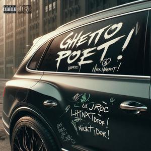 GHETTO POET! (feat. Nicknxtdoor!) [Explicit]