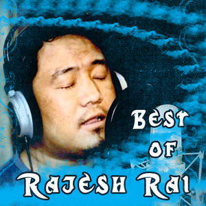 Best Of Rajesh Rai