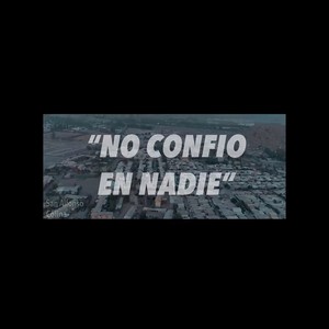 No Confío en Nadie