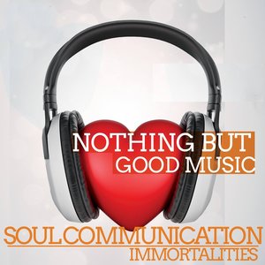 Soul Communication (Nothing but Good Music)