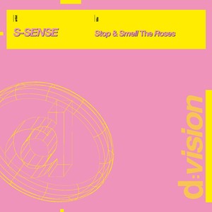 S-SENSE - Stop & Smell the Roses (Vocal Mix)